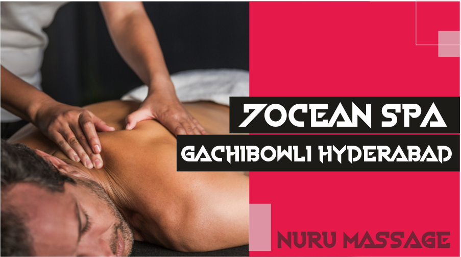 Nuru Massage in Gachibowli Hyderabad
